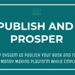 Publish & Prosper – 5 Step Process to Publishing Your Transformational Content